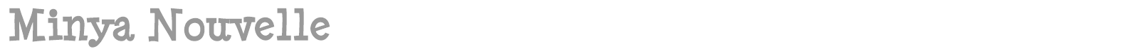 Minya Nouvelle font preview